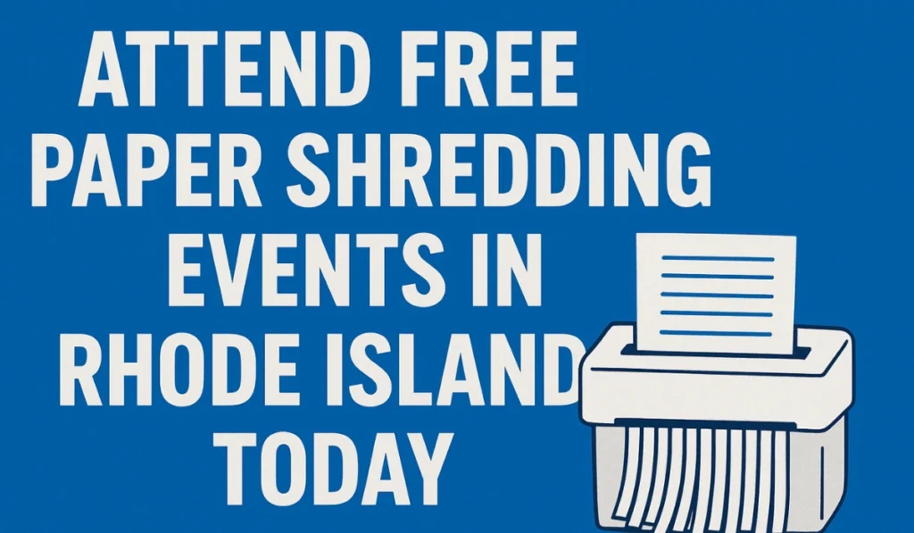 Attend Free Paper Shredding Events in Rhode Island Today