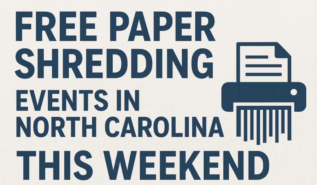 Free Paper Shredding Events In North Carolina This Weekend